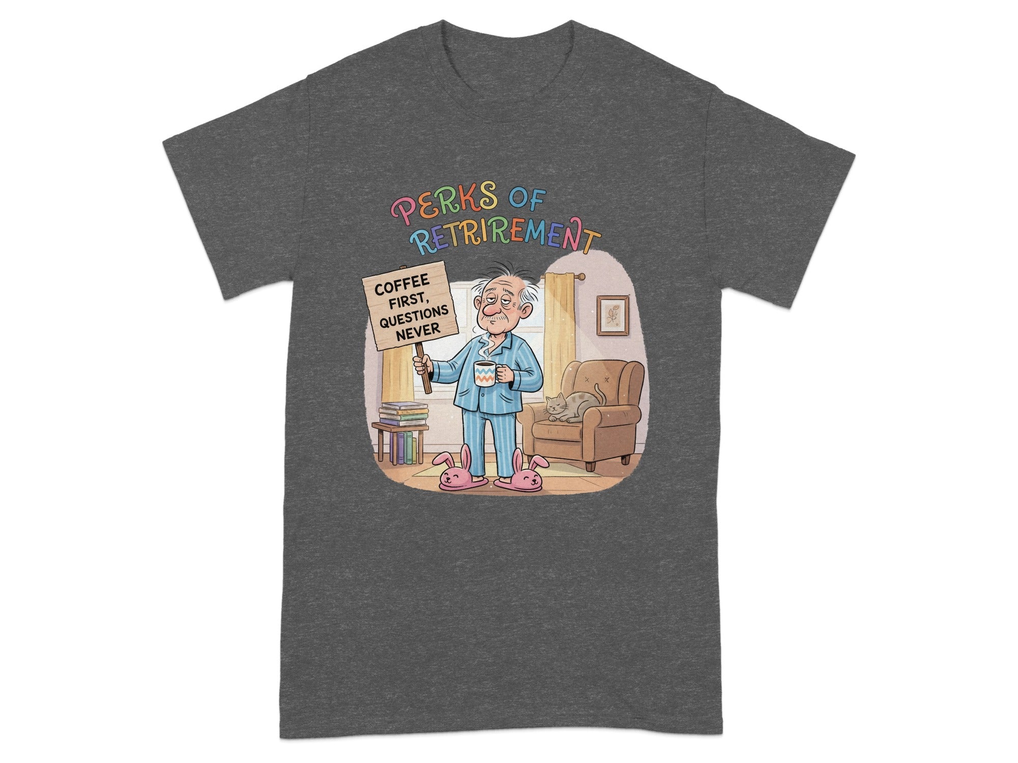 Perks of Retirement Coffee First Funny Graphic T-shirt