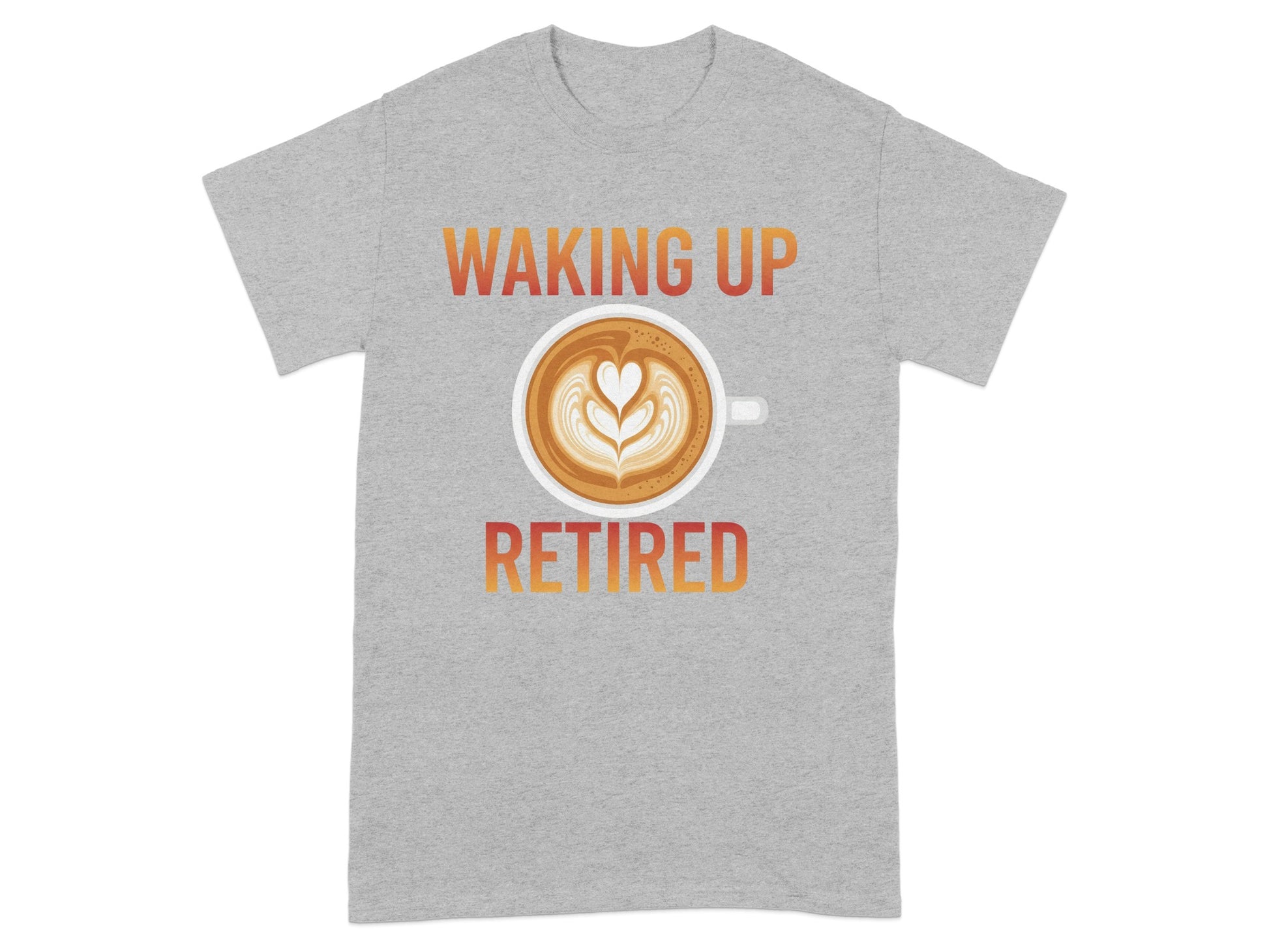 Waking Up Retired Great Gift for Retirees T-shirt
