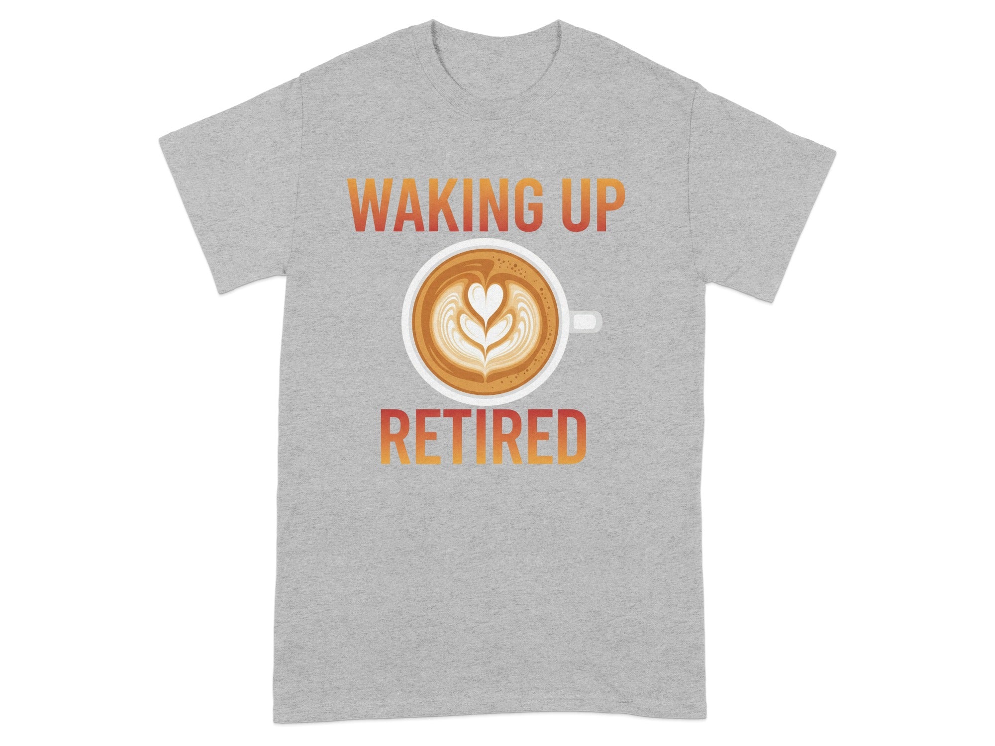 Waking Up Retired Great Gift for Retirees T-shirt