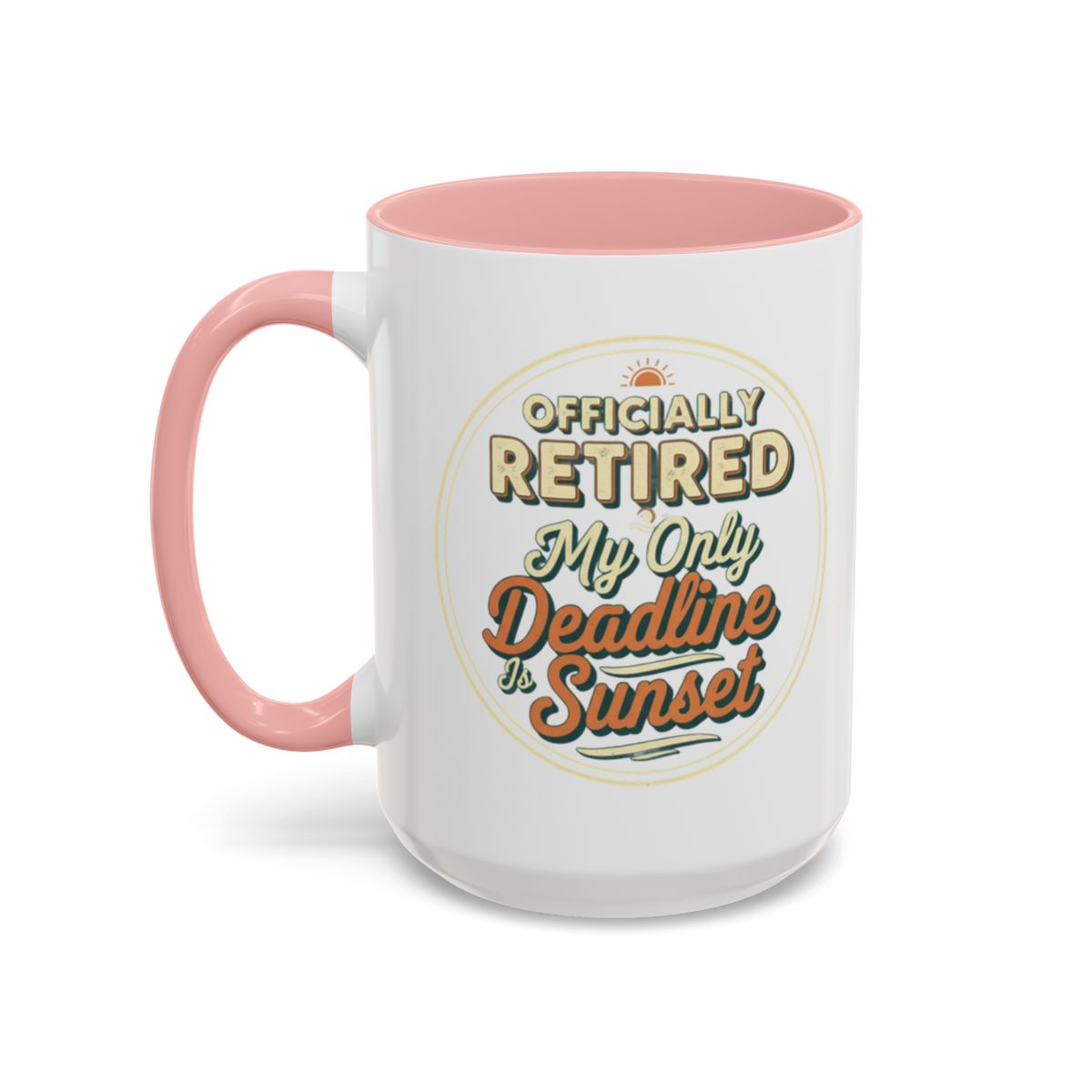 Officially Retired My Only Deadline Is Sunset | Enjoy relaxation with a Gold Silver Black or Access Mug - Retiree Gifts Retirement Party