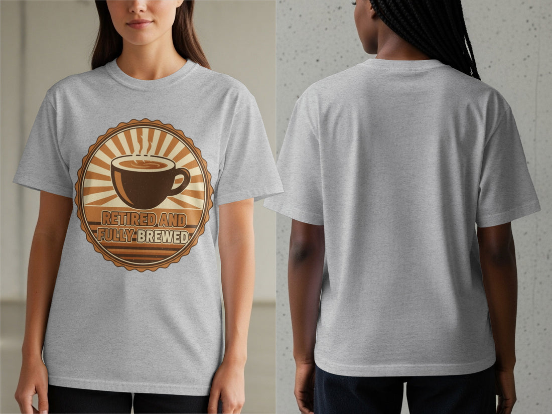 Retired and Fully Brewed Coffee Lover Graphic Tee