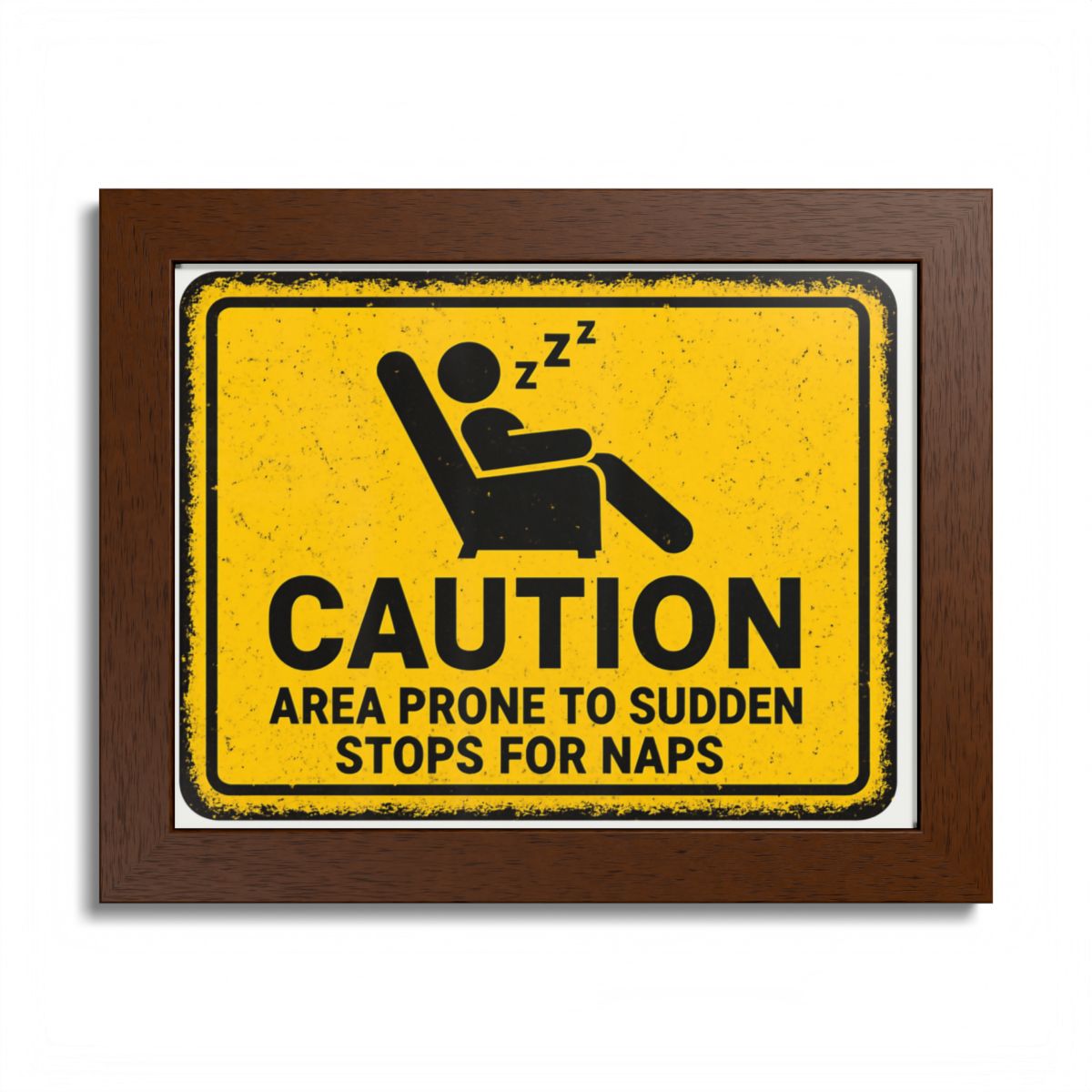 Caution Area Prone Sudden Stops for Naps Funny Sign Framed Art Posters - Retiree Gifts Retirement Party