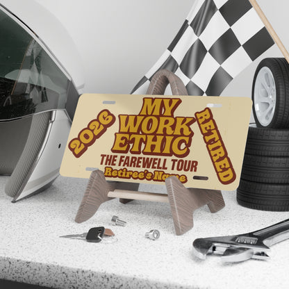 My Work Ethic Farewell Tour Personalizable Vanity License Plate - Retiree Gifts Retirement Party