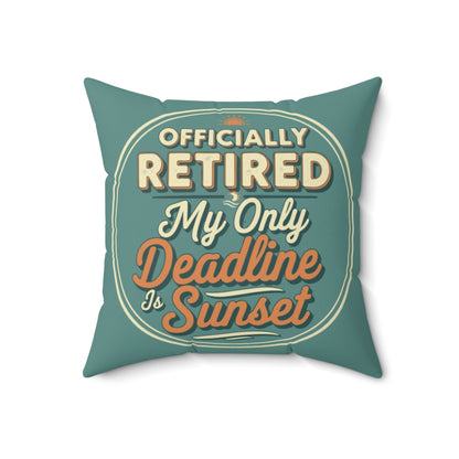Officially Retired My Only Deadline Sunset | Retirement | Officially Retired Pillows & Pillow Cases - Retiree Gifts Retirement Party