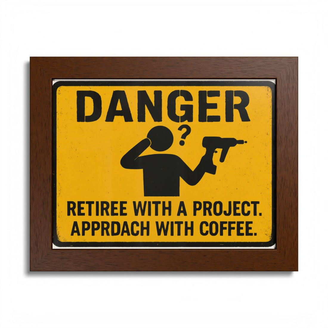 Danger Retiree With a Project Approach With Coffee Framed Art Posters - Retiree Gifts Retirement Party