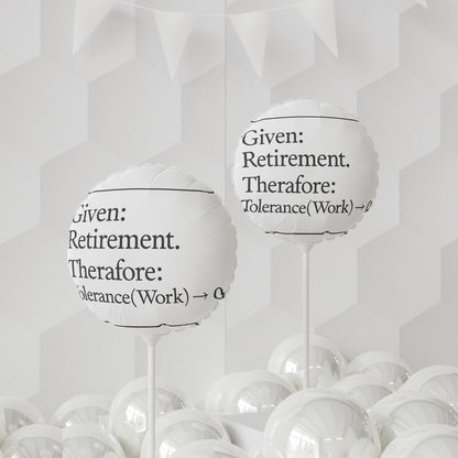 Given Retirement Therefore Tolerance to Work Zero | End of an Era | Personalized Retirement Mylar Ballons 11in or 22in - Retiree Gifts Retirement Party