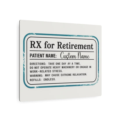 Personalized RX for Retirement Fun Gift Metal Art Sign - Retiree Gifts Retirement Party