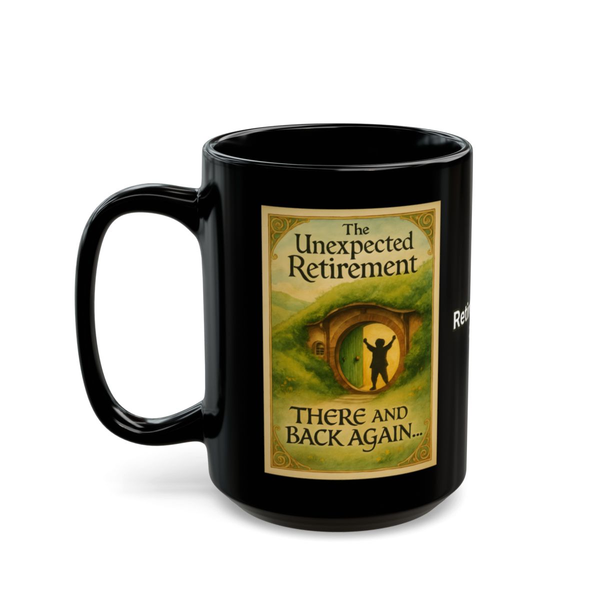 The Unexpected Retirement There and Back Again Mug