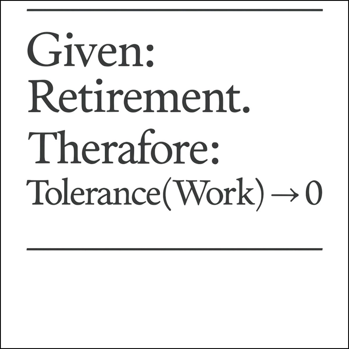 Given Retirement Therefore Tolerance Work 0 Ornaments - Retiree Gifts Retirement Party