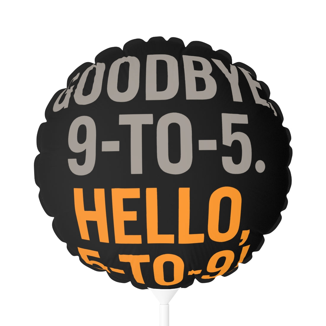 Goodbye 9-to-5 Hello 5-to-9 | Retirement Fun | Celebrate Freedom Mylar Ballons 11in or 22in - Retiree Gifts Retirement Party