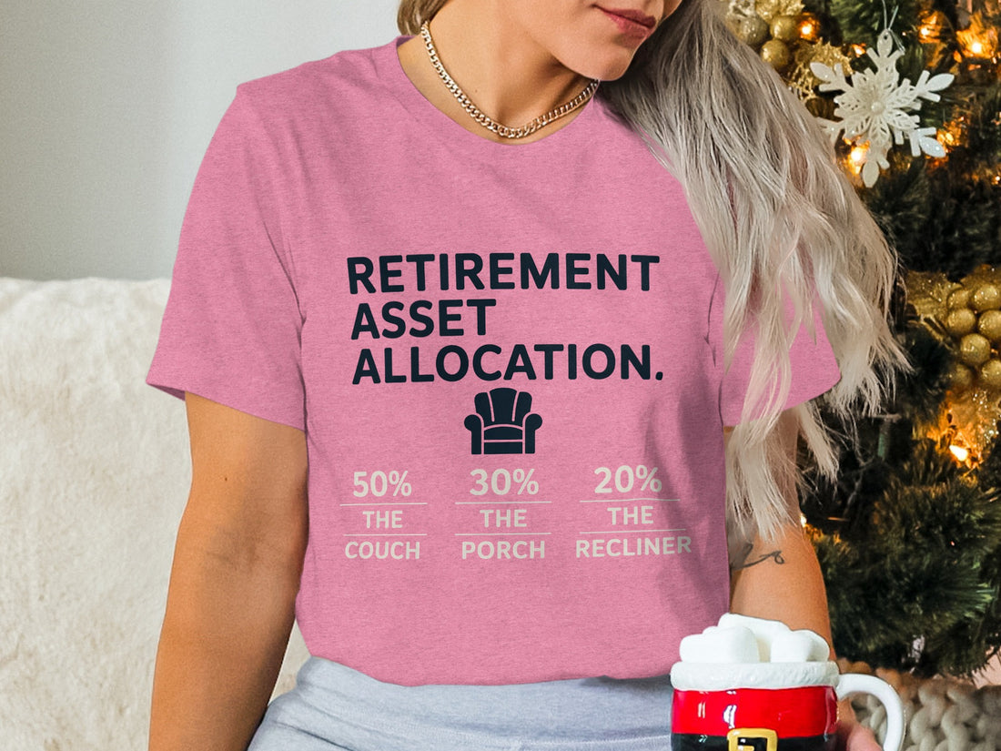 Retirement Asset Allocation 50% Couch 30% Porch | Relax | Graphic Soft Color Bella T-Shirts - Retiree Gifts Retirement Party