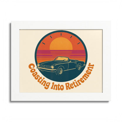 Coasting Into Retirement Classic Car Retro Scene Framed Art Posters - Retiree Gifts Retirement Party