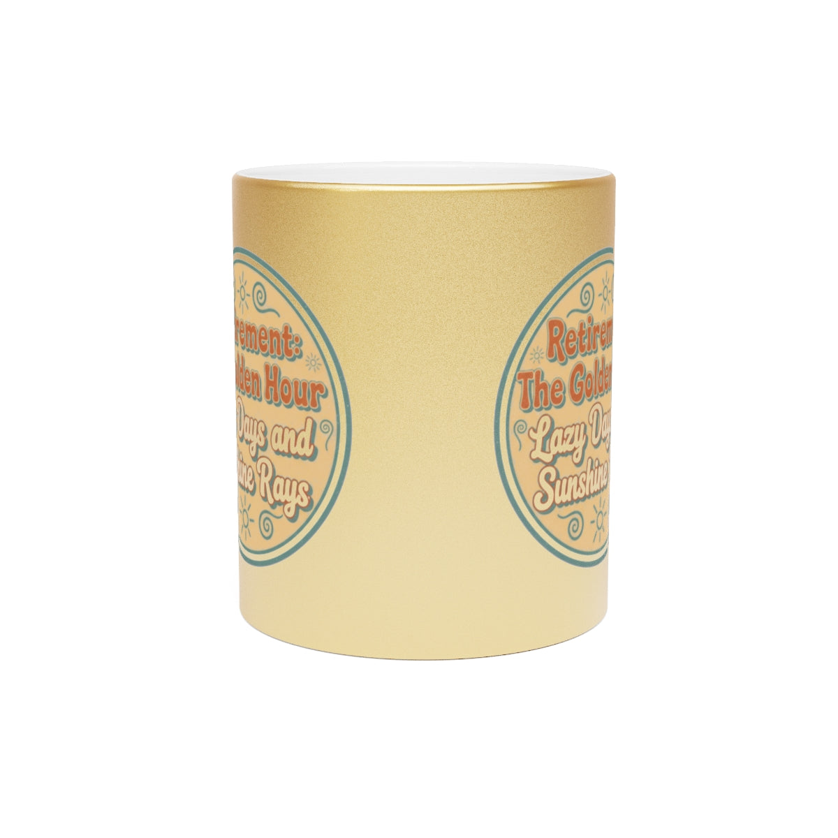 Retirement The Golden Hour Lazy Days and Sunshine Rays | Perfect Retirement Gift - Retiree Gifts Retirement Party