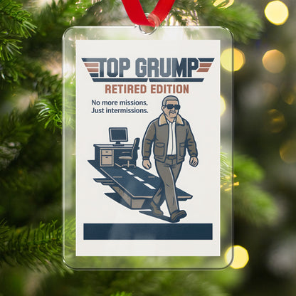 Top Grump Retired Edition | No More Missions Just Intermissions | Celebrate Retirement with Personalized Custom Cut Acrylic Ornaments - Retiree Gifts Retirement Party