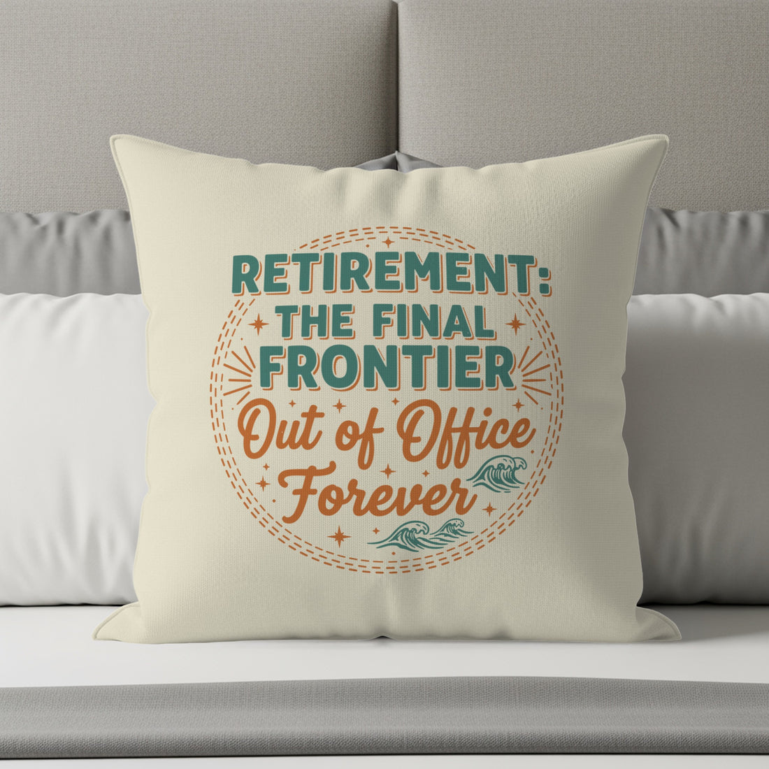 RETIREMENT: THE FINAL FRONTIER Out of Office Forever | Square Pillow - Retiree Gifts Retirement Party