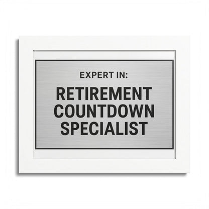 Expert In Retirement Countdown Specialist Silver Design Framed Art Posters - Retiree Gifts Retirement Party