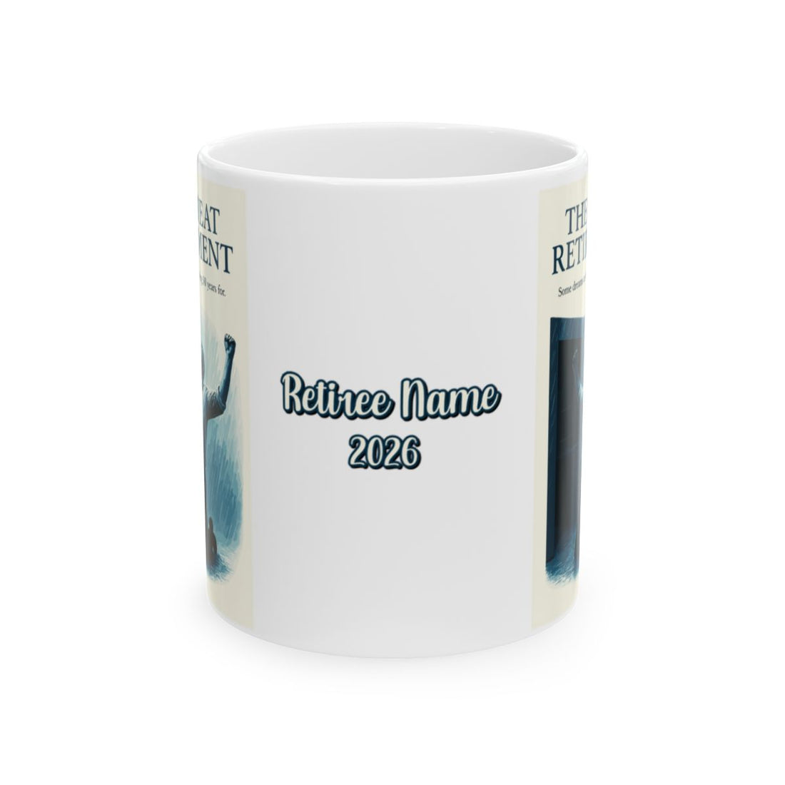 The Great Retirement Some Dreams Are Worth Waiting For | | Celebrate retirement milestones Personalized Microwavable Ceramic Mugs 11oz 15oz 20o - Retiree Gifts Retirement Party