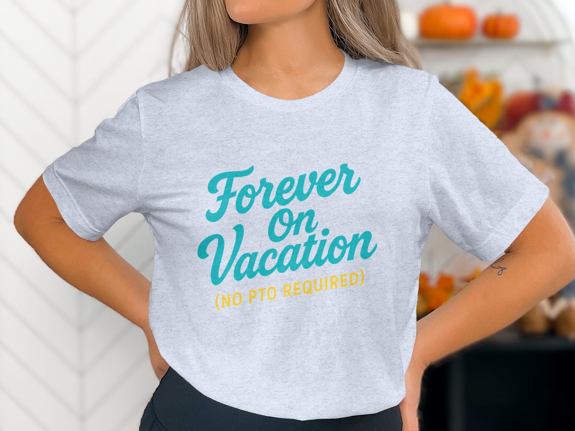 Forever On Vacation No PTO Required | Retirement Time | Best Choice Soft Color Bella T-Shirts - Retiree Gifts Retirement Party