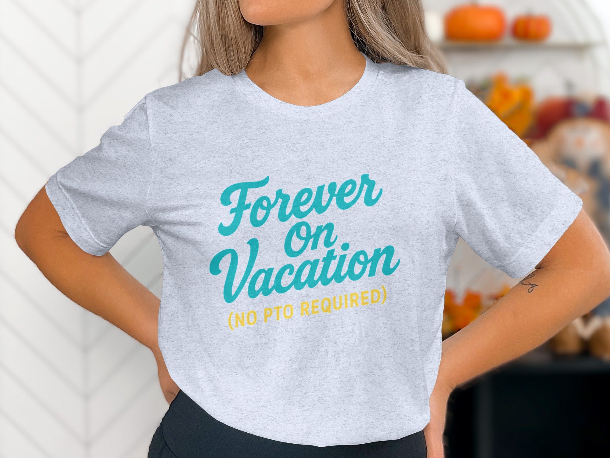 Forever On Vacation No PTO Required | Retirement Time | Best Choice Soft Color Bella T-Shirts - Retiree Gifts Retirement Party