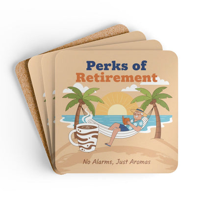 Perks of Retirement No Alarms Just Aromas Coasters