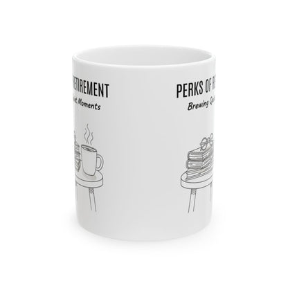 Enjoy Perks Of Retirement Brewing Quiet Moments Mug