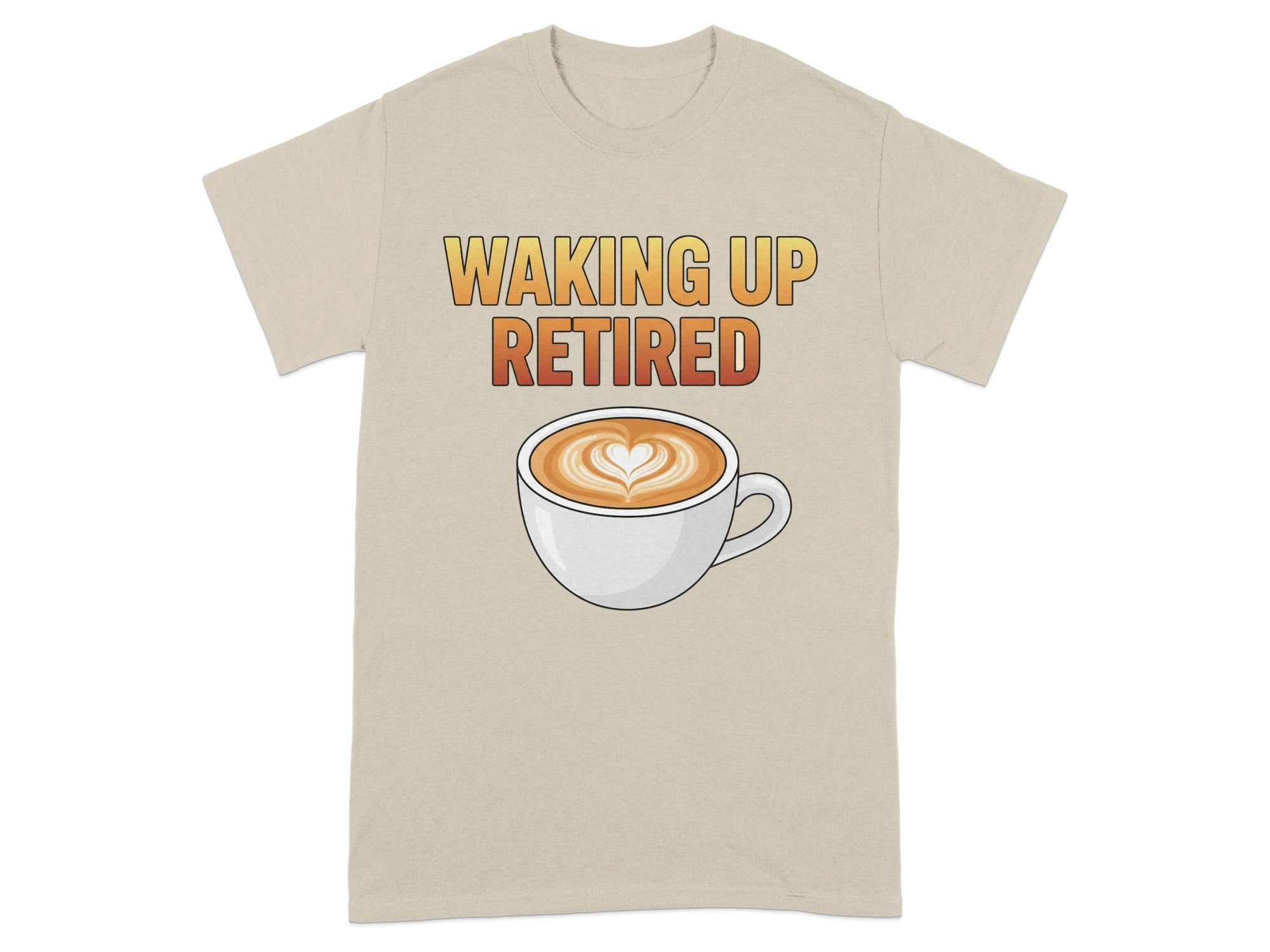 Waking Up Retired Coffee Lover Graphic Tee