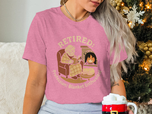Retired Profession Blanket Enthusiast | Personalized | Perfect Soft Color Bella T-Shirts - Retiree Gifts Retirement Party