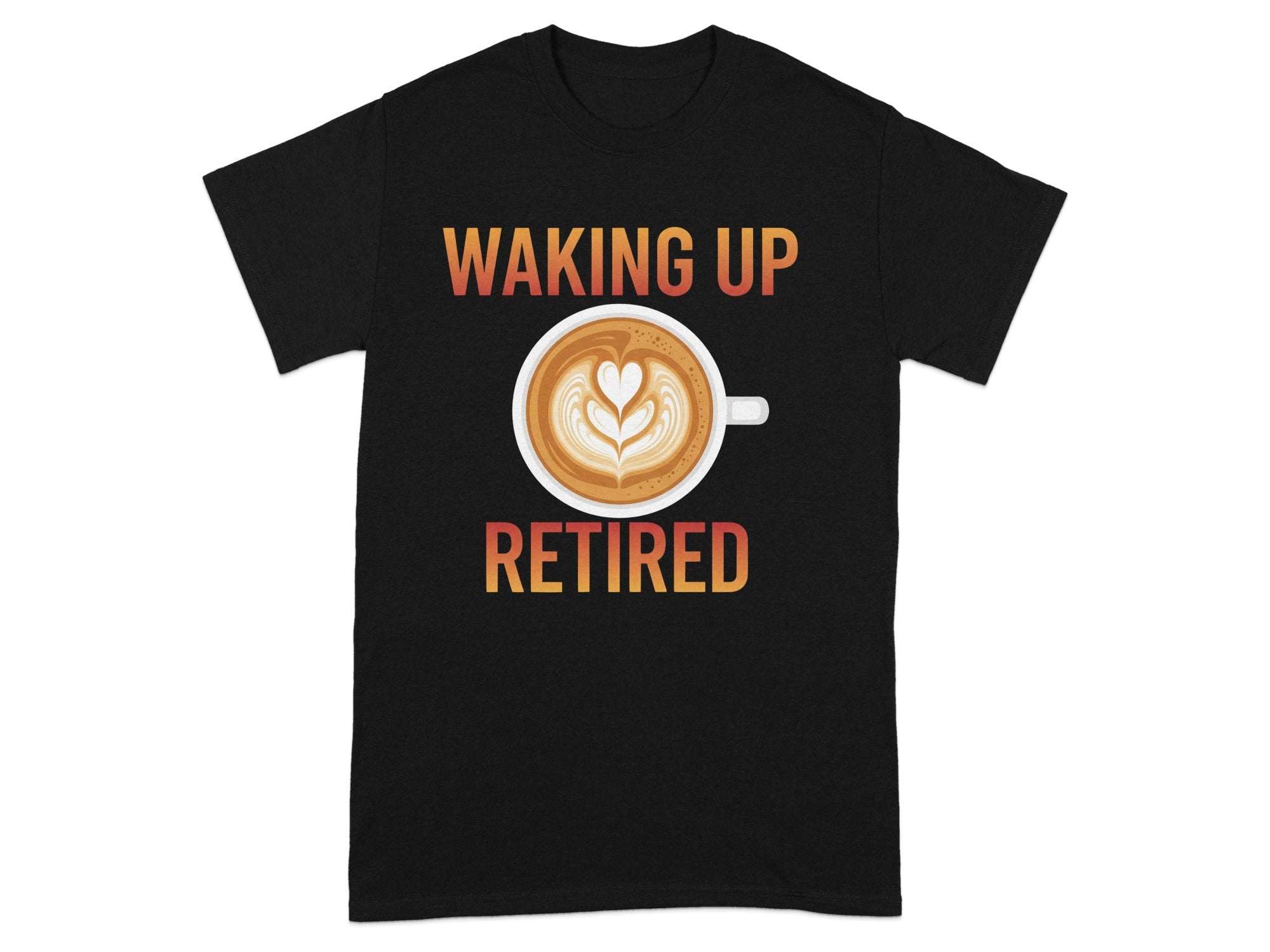 Waking Up Retired Coffee Graphic T-Shirt