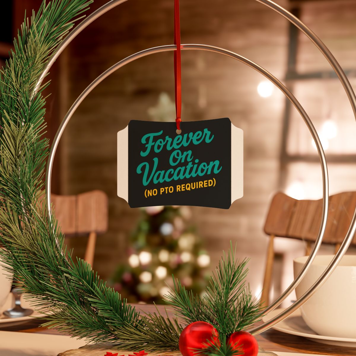 Forever On Vacation (No PTO Required) | Ornaments - Retiree Gifts Retirement Party