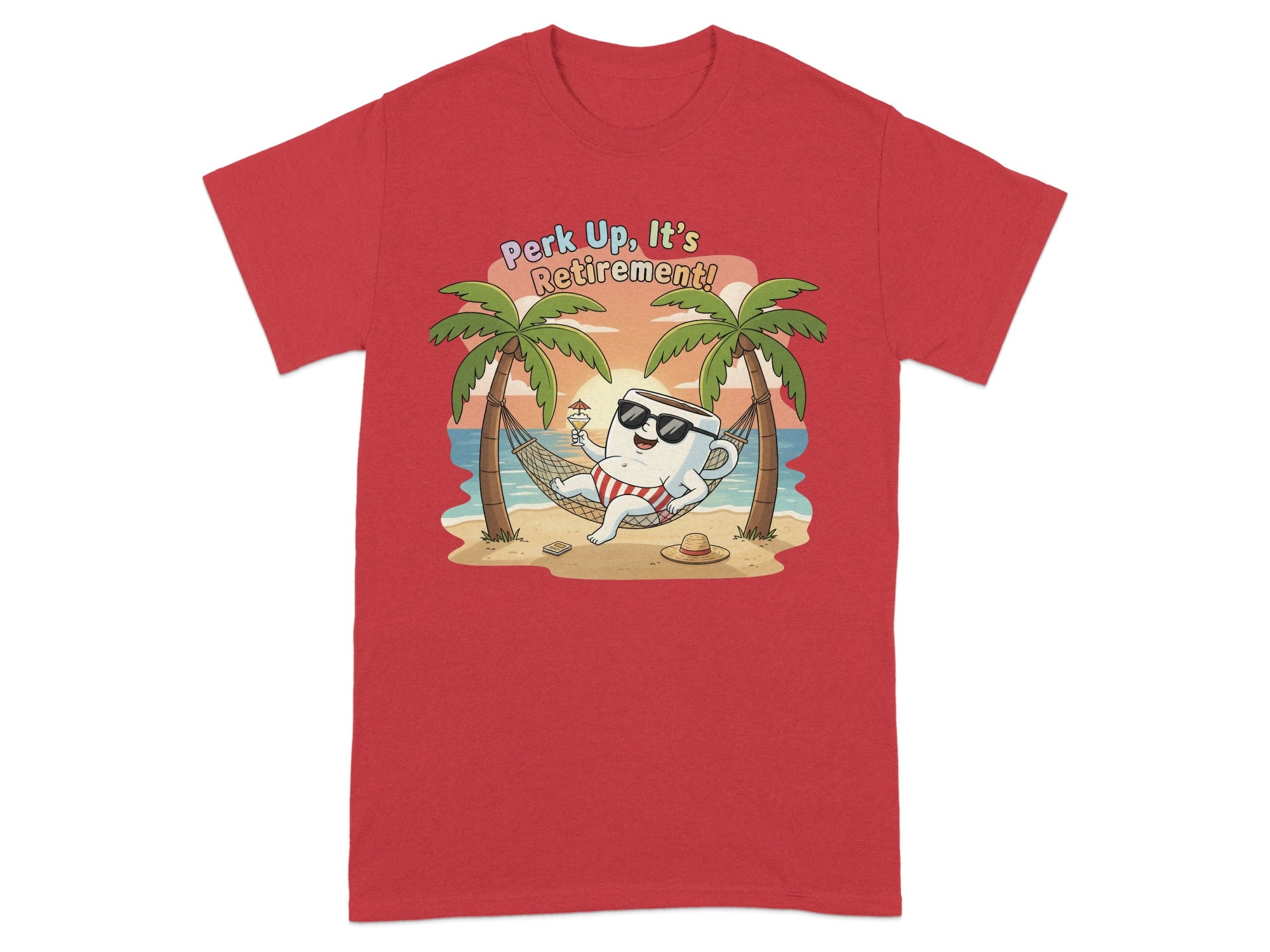 Perk Up It's Retirement T-shirt featuring Relaxing Design