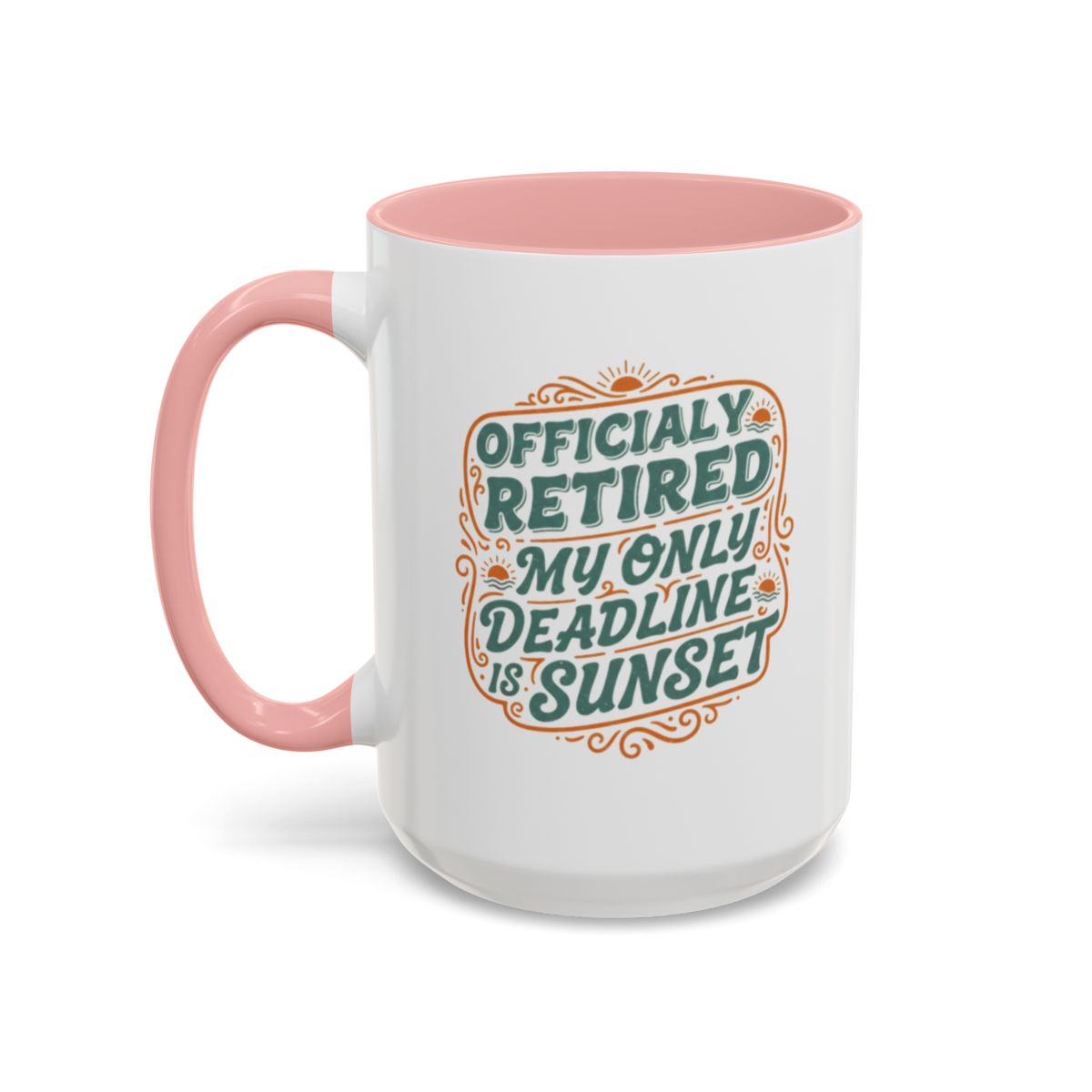 Officially Retired My Only Deadline Is Sunset | Perfect Mug For Retirees Gold Silver Black or Access Mugs - Retiree Gifts Retirement Party