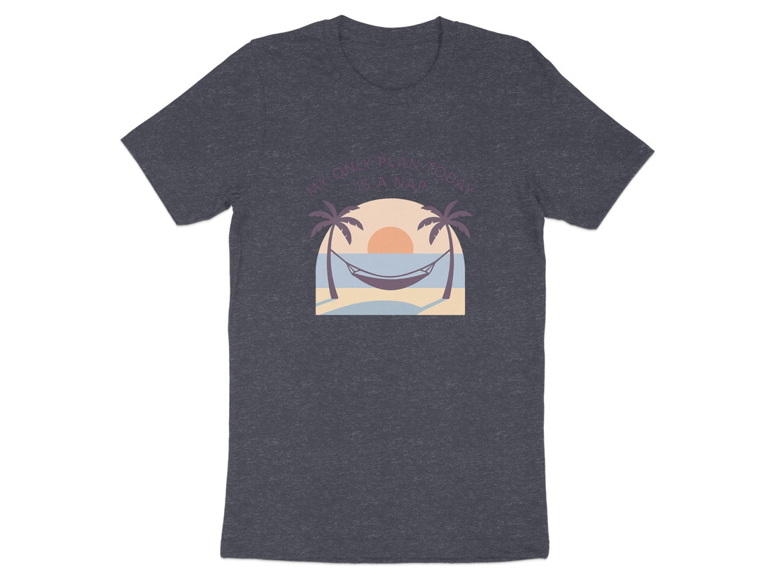 My Only Plan Today Is A Nap | Perfect Gift for Retirees | Dark Heaterh Color Bella T-Shirts - Retiree Gifts Retirement Party