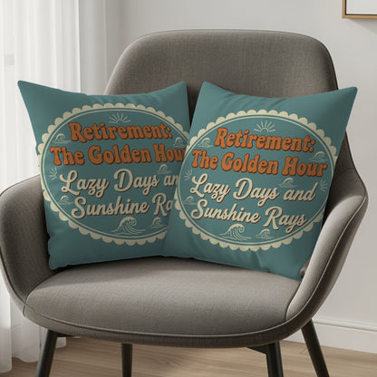 Retirement The Golden Hour Lazy Days Sunshine Rays | Pillows & Pillow Cases - Retiree Gifts Retirement Party