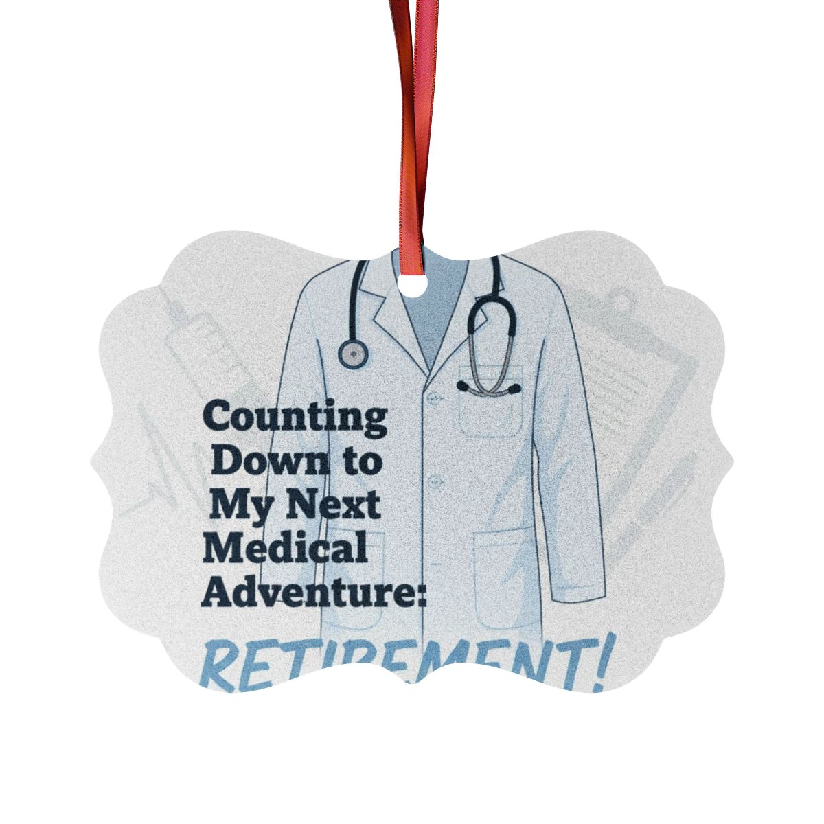 Counting Down Next Medical Adventure Retirement! | Custom Cur Ornaments - Retiree Gifts Retirement Party