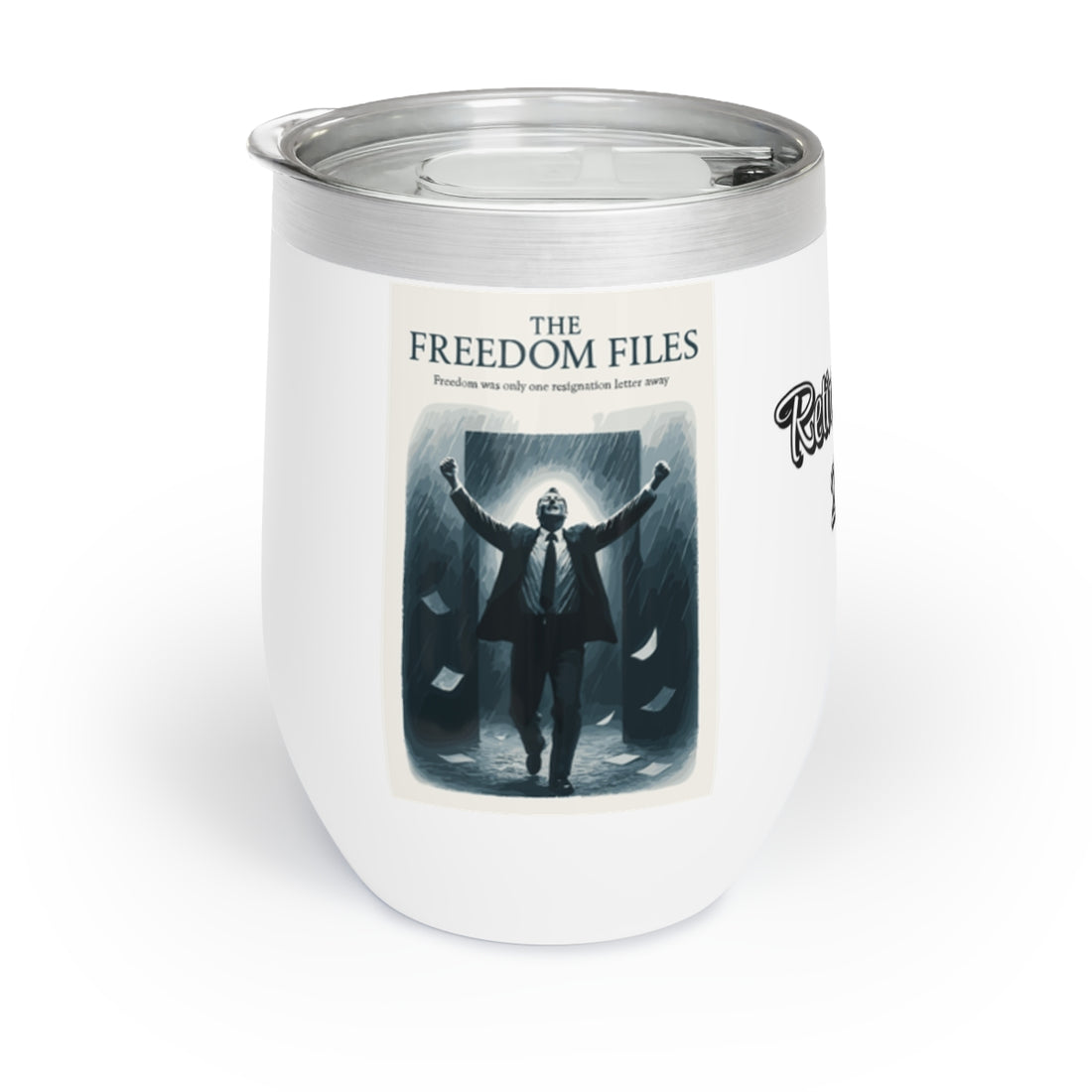 THE FREEDOM FILES | Freedom was only one resignation letter away Personalized Wine Tumbler - Retiree Gifts Retirement Party