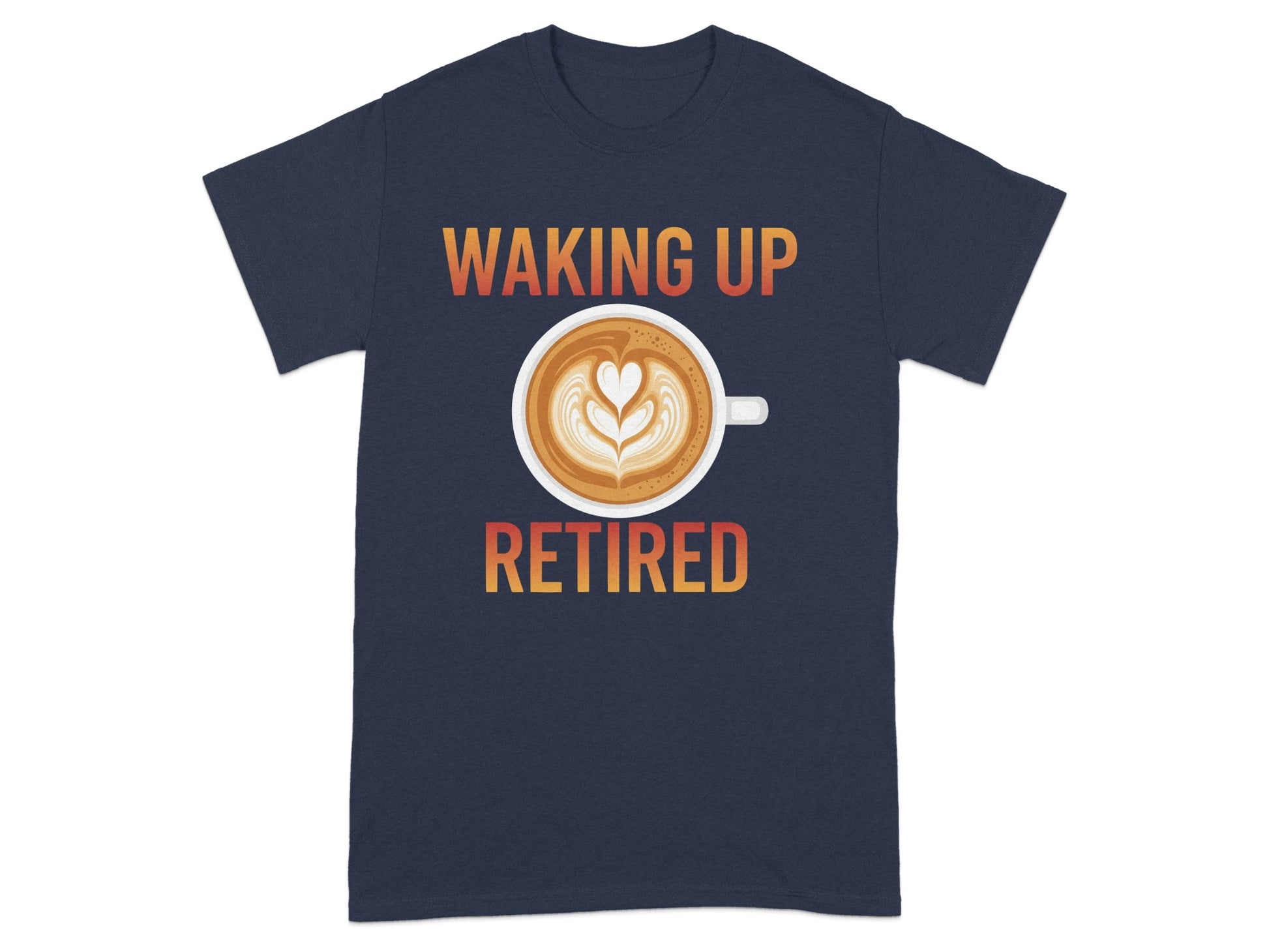 Waking Up Retired Coffee Design T-Shirt product