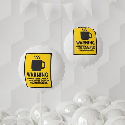 Approach With Caution Until Coffee Has Been Administered Mylar Ballon - Retiree Gifts Retirement Party