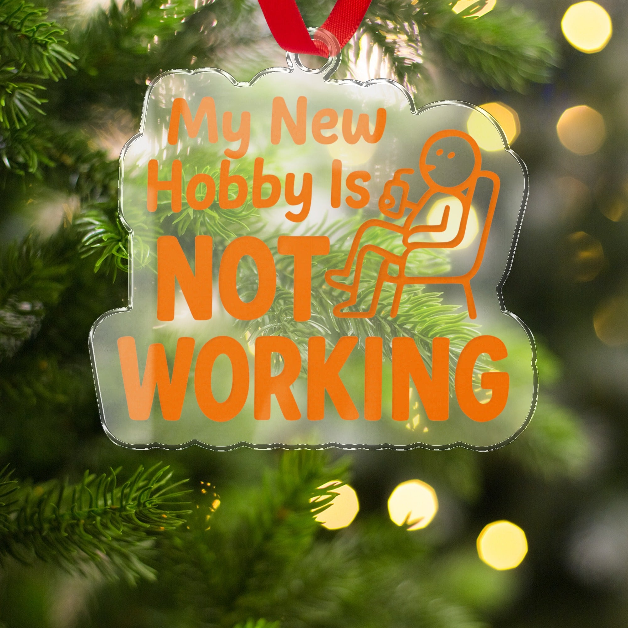 My New Hobby Is Not Working | Perfect Gift for Retirees Ornaments - Retiree Gifts Retirement Party