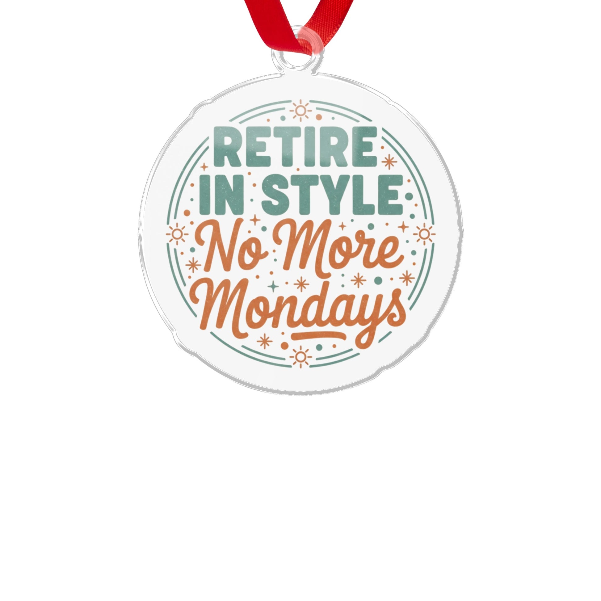 Retire In Style No More Mondays | Funny Retirement Custom Cur Ornaments - Retiree Gifts Retirement Party