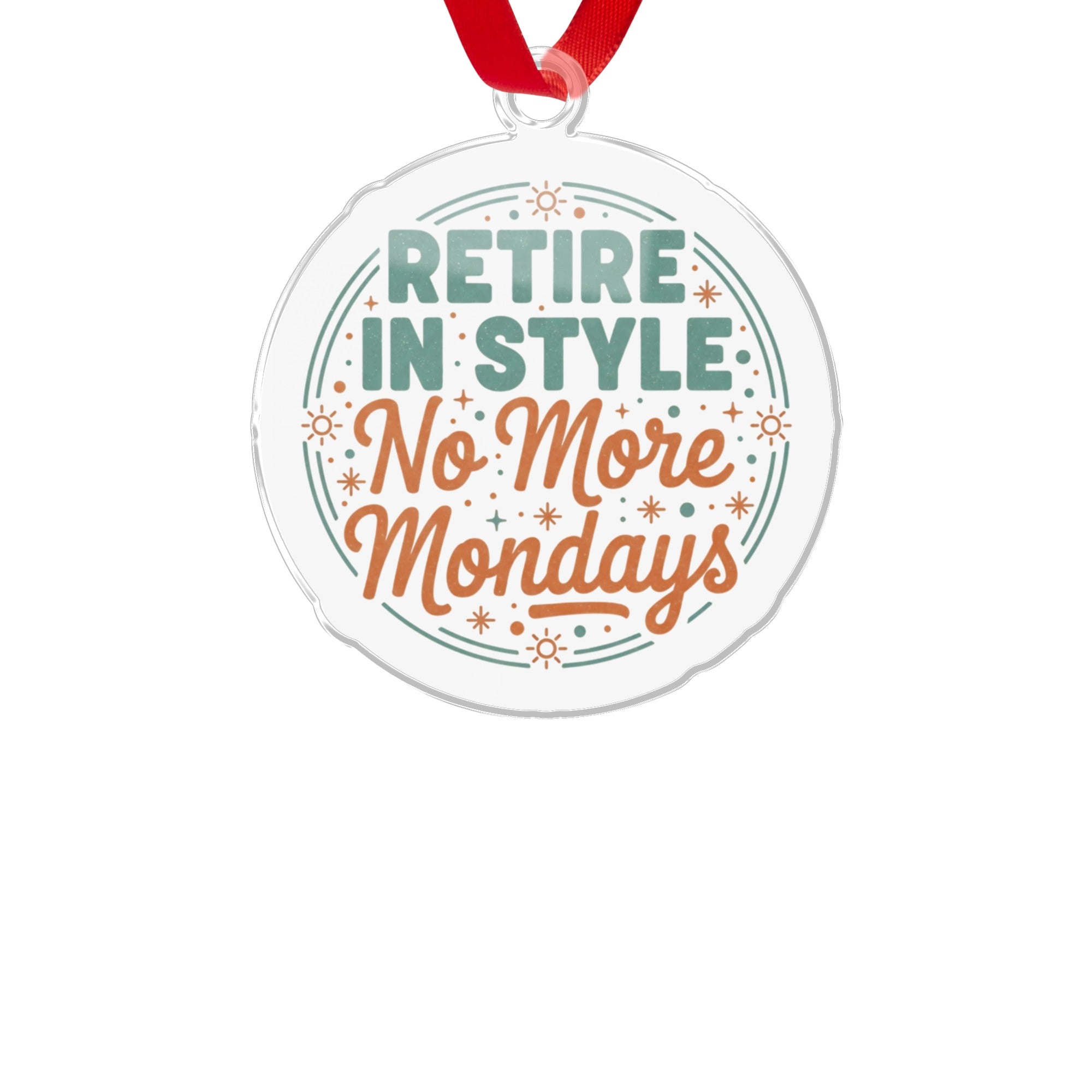 Retire In Style No More Mondays | Funny Retirement Custom Cur Ornaments - Retiree Gifts Retirement Party