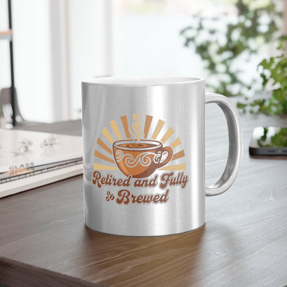 Retired and Fully Brewed Coffee Enthusiast Mug