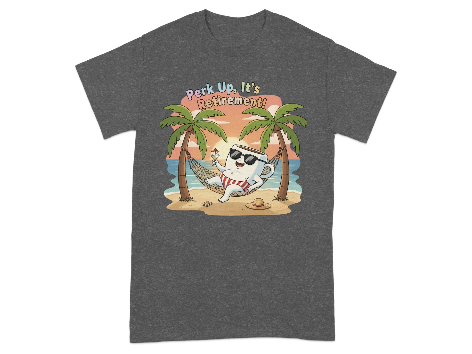 Perk Up It's Retirement Beach Theme Graphic T-Shirt