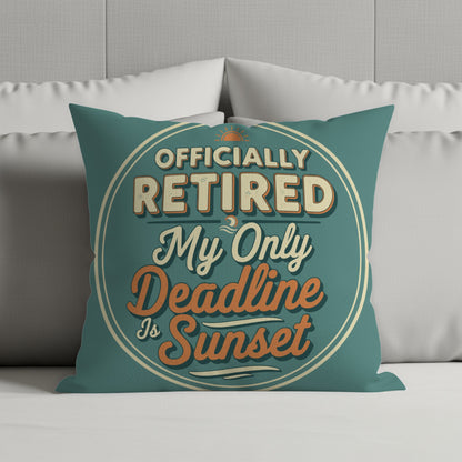Officially Retired My Only Deadline Sunset | Retirement | Officially Retired Pillows & Pillow Cases - Retiree Gifts Retirement Party