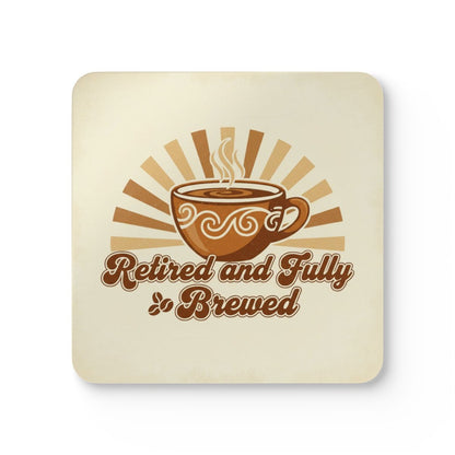 Retired and Fully Brewed Coffee Themed Coaster