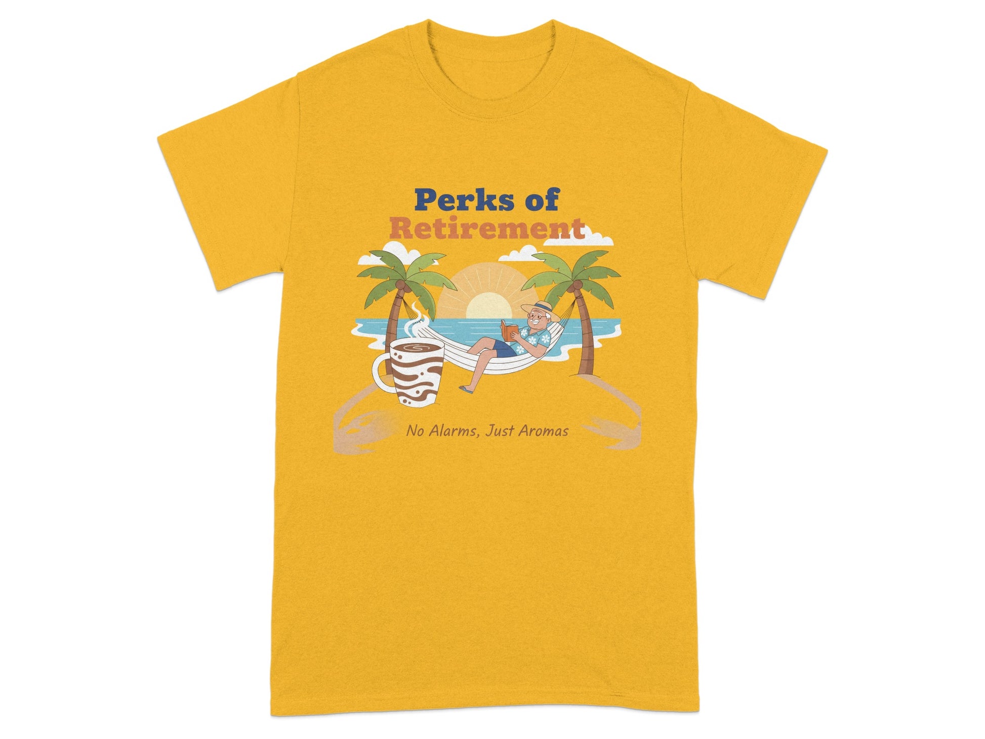 Perks of Retirement No Alarms Just Aromas T-Shirt