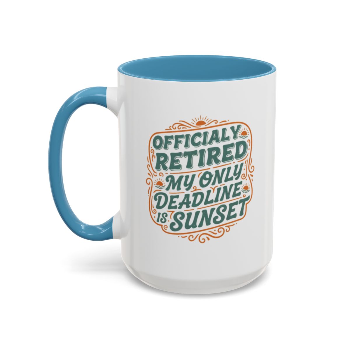 Officially Retired My Only Deadline Is Sunset | Perfect Mug For Retirees Gold Silver Black or Access Mugs - Retiree Gifts Retirement Party