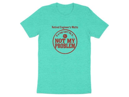 Not My Problem | If a nap cant fix it | Celebrate retirement Soft Color Bella T-Shirts - Retiree Gifts Retirement Party