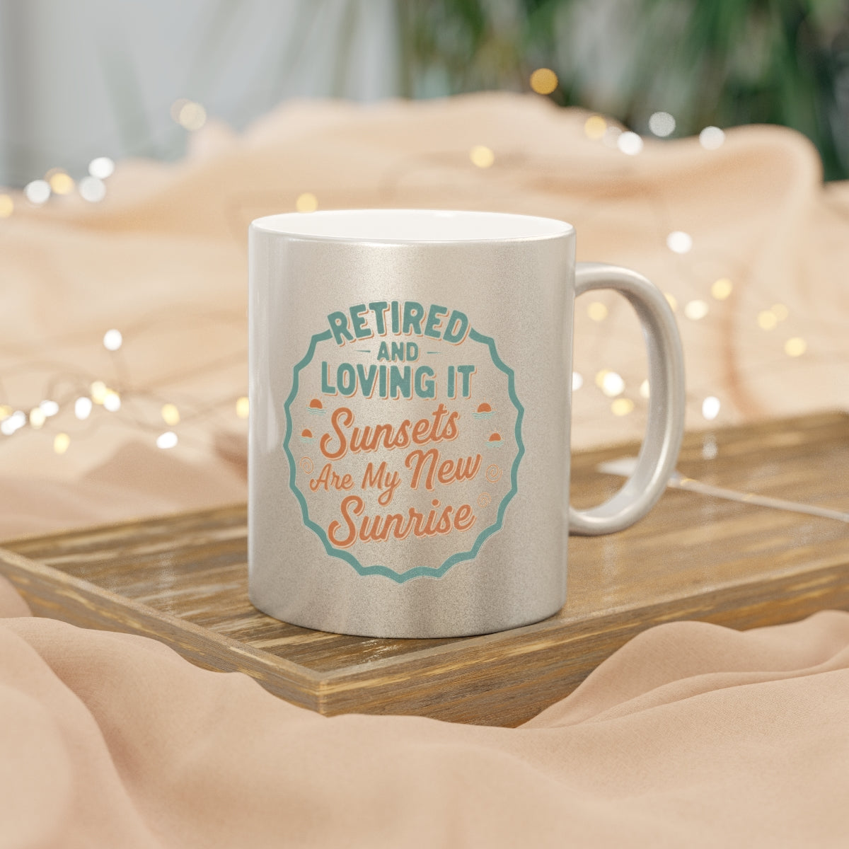 Retired And Loving It | Sunsets Are My New Sunrise | Gold Silver Black or Access Mugs - Retiree Gifts Retirement Party
