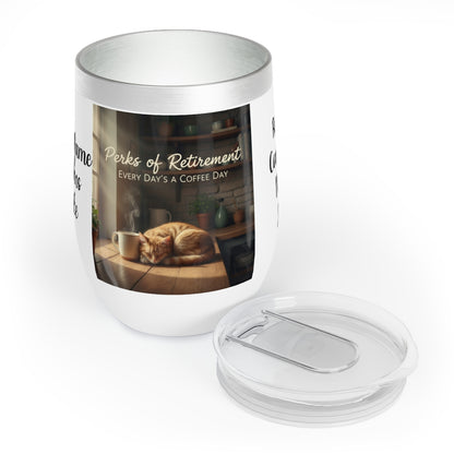 Perks of Retirement Every Day's a Coffee Day insulated cup