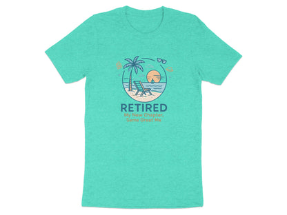Retired My New Chapter Same Great Me | Retirement Gift | Soft Color Bella T-Shirts - Retiree Gifts Retirement Party